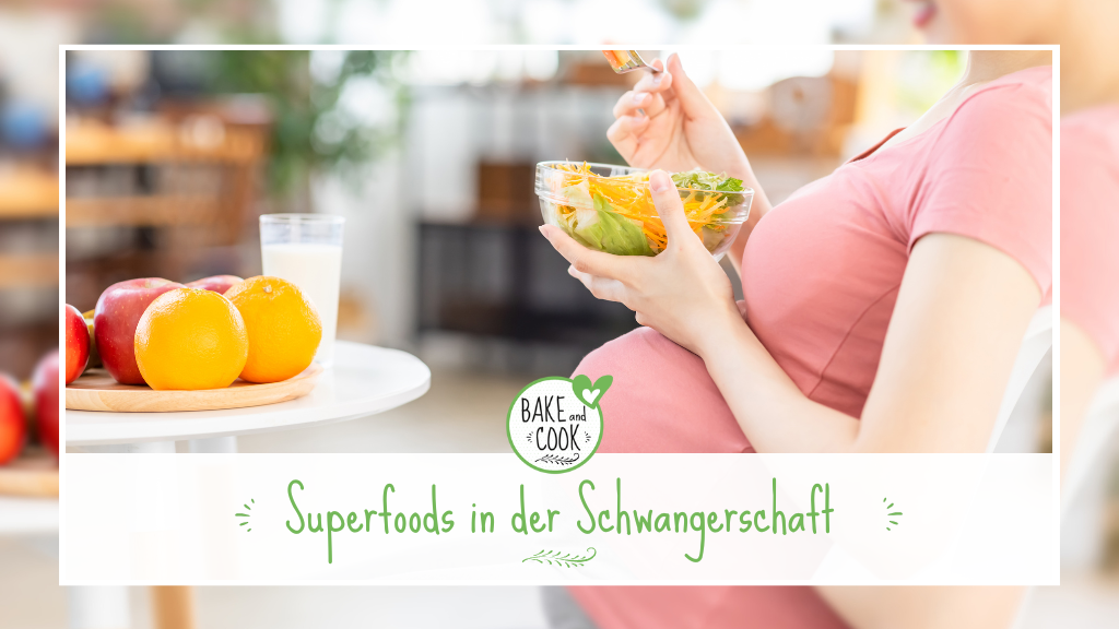 Superfoods in der Schwangerschaft
